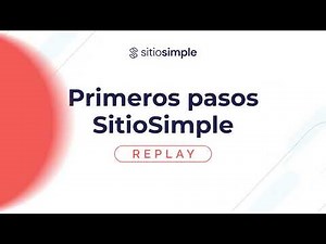 Primeros pasos con SitioSimple: ¡Aprende a crear tu sitio web más rápido!