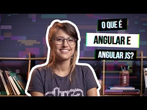 O que é Angular e AngularJS? #HipstersPontoTube