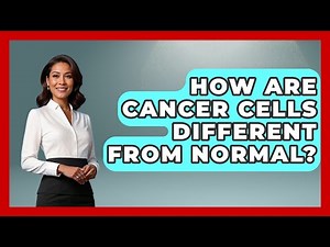 How Are Cancer Cells Different From Normal? - Oncology Support Network