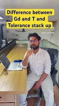 Difference between Gd and T and Tolerance stack up explained