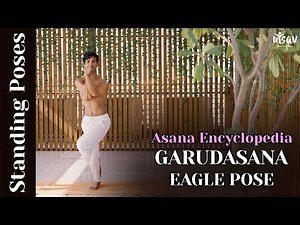 How To Do Garudasana (Eagle Pose) | Steps & Benefits | Asana Encyclopedia