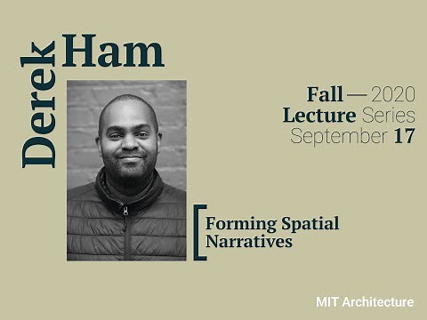 Derek Ham, "Forming Spatial Narratives"