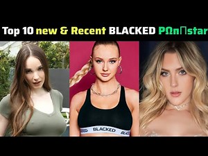 top 10 new & recent Blacked studios actress & Model | recent performers from blacked studios in 2024