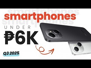 Budget Smartphones Under PHP 6,000 | Q3 2025