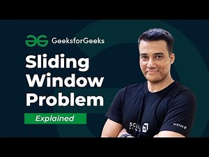 Sliding Window DSA Interview Question | Geeks for Geeks Problem Solved | Code with Scaler