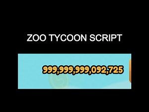 Zoo Tycoon script - Infinite Money