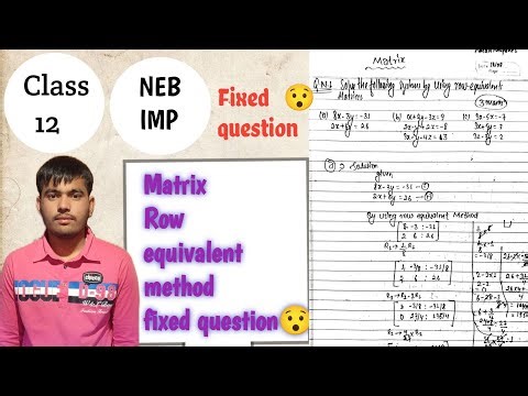 Class 12 Math Neb matrix important question|| Row equivalent method || NEB fixed question #neb