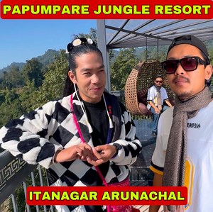 Papumpare Jungle Resort Arunachal Pradesh