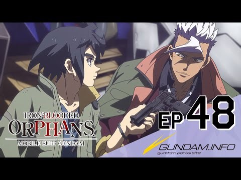 MOBILE SUIT GUNDAM IRON-BLOODED ORPHANS - Episode 48 (15 languages Sub/EN Dub)