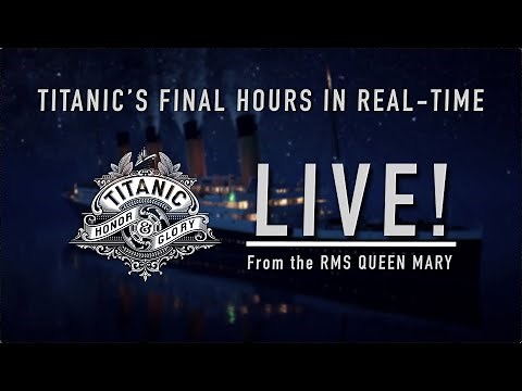 Titanic 113th Anniversary Livestream