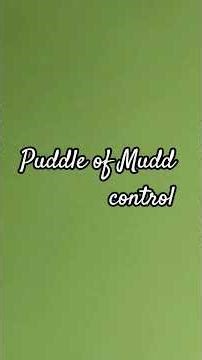 puddle of Mudd control