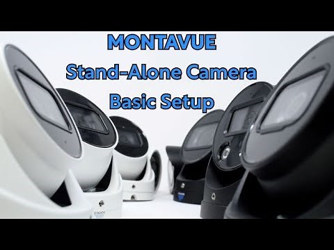 Montavue Stand-Alone Camera Basic Setup