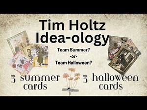 6 Cards Using Tim Holtz Idea-ology Summer & Halloween Products