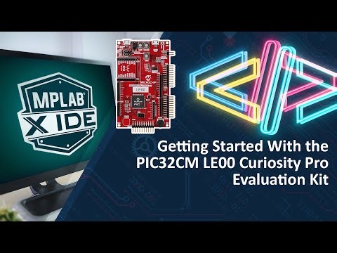 Getting Started With the PIC32CM LE00 Curiosity Pro Evaluation Kit