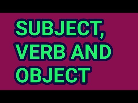 ||SUBJECT, VERB AND OBJECT|| English||