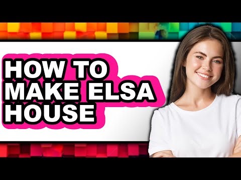 How to Make Elsa House - Full Guide