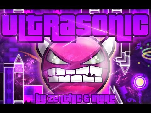 Geometry Dash - Ultrasonic 100% GAMEPLAY Online (ZenthicAlpha & more) INSANE DEMON