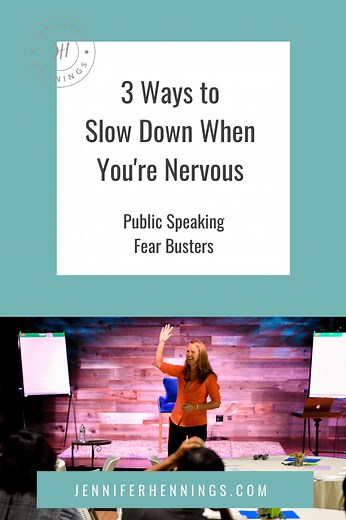 3 Ways to Slow Down When You're Nervous — Jennifer Hennings, Executive Public Speaking Coach