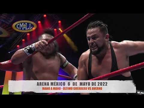 CMLL - MANO A MANO DE RUDOS / AVERNO VS ÚLTIMO GUERRERO / ARENA MEXICO 06 - 05 - 2022