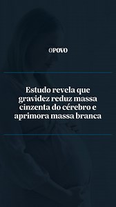 Estudo revela que a gravidez reduz a massa cinzenta do cérebro, responsável por funções como memória e emoções, enquanto aprimora a massa branca, vital para a comunicação cerebral. Essas mudanças, semelhantes às da puberdade, preparam o corpo para a maternidade e podem durar anos. 🔗 Para mais notícias e informações, siga @opovoonline nas redes sociais #opovo #gravidez #cerebro | O POVO