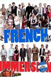 Stream French Immersion (2011): Find it on Netflix, Prime Video, Hulu & more