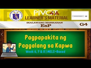 ESP 4 | PAGPAPAKITA NG PAGGALANG SA KAPWA | WEEK 6, 7 & 8 | QUARTER 2 | MELC-BASED