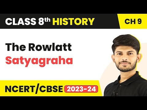The Rowlatt Satyagraha - The Making of the National Movement 1870s - 1947 | Class 8 History