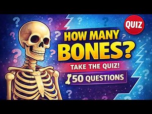 50 Human Skeleton Trivia Questions 🦴 | How Well Do You Know the Bones of the Body?