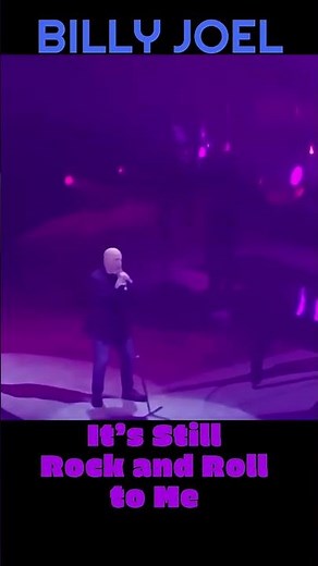 Billy Joel - It’s Still Rock and Roll to Me I