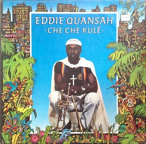 Eddie Quansah - Che Che Kulé