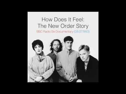 How Does It Feel - The New Order Story (BBC Radio 6 Music Documentary, 1993)