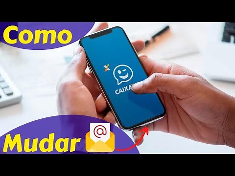 Como Mudar o e-mail do Caixa Tem