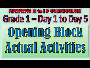 Opening Block Actual Activities I Grade 1 I Day 1 to Day 5