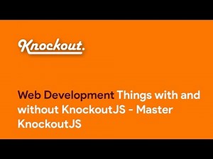 Things with and without KnockoutJS - Master KnockoutJS-Web Development