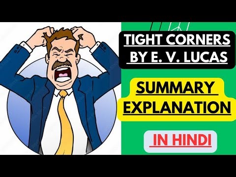 Tight Corners by E V Lucas | Summary Explanation in Hindi
