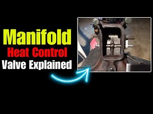 Manifold Heat Control Valve Explained ||