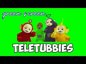 Teletubbies green screen
