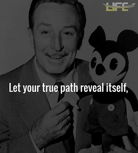 11K views · 432 reactions | Walt Disney - Let your true path reveal itself, just don`t stop chasing greener pastures because you never know what wonderland awaits | Life Success | Facebook