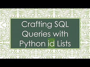 Crafting SQL Queries with Python id Lists