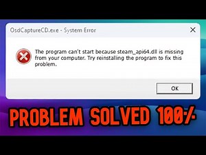 Fix Steam_api64.dll is Missing in Windows 10 & 11 (Updated Method - 2024)