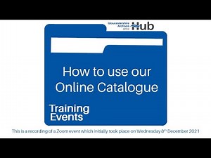 Gloucestershire Archives training: how to use our online catalogue