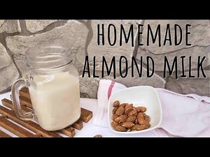 How to make Almond Milk (Homemade Almond Milk)