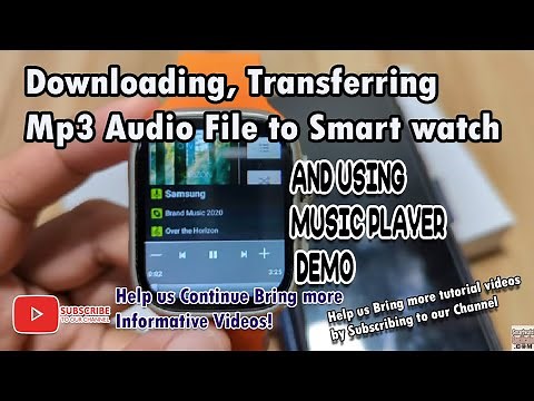 Downloading, BluetoothTransferring of Mp3 Audio File to Smart watch and Using Music Player Demo