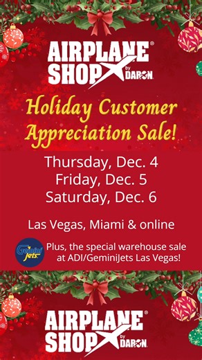 2K views · 26 reactions | ADI/GeminiJets Annual Warehouse Sale and Airplane Shop Holiday Sale in Las Vegas starting Thursday, Dec. 4 through Saturday, Dec. 6, 2025. In-person only. Happy Holidays! ✈️ #GeminiJetsModels #GeminiJets #AirplaneShop #LasVegas #Vegas | GeminiJets | Facebook