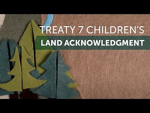 Children's Treaty 7 Land Acknowledgment | Flannelgraph
