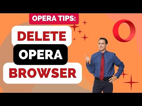 How to Delete Opera Browser