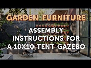 Assembly Instructions for a 10x10 Tent Gazebo