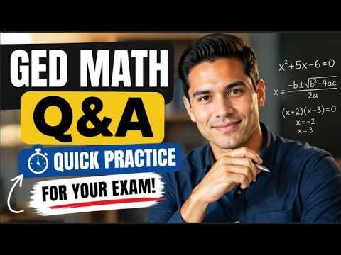GED Math Q&A – Quick Practice for Your Exam!
