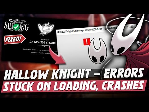 Hallow Knight Silksong Crashes & Errors Fix ✅ - Unity Error & Stuck on Loading Screen Fix