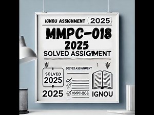 MMPC-018 Solved Assignment 2025 | IGNOU MMPC-018 Assignment 2025